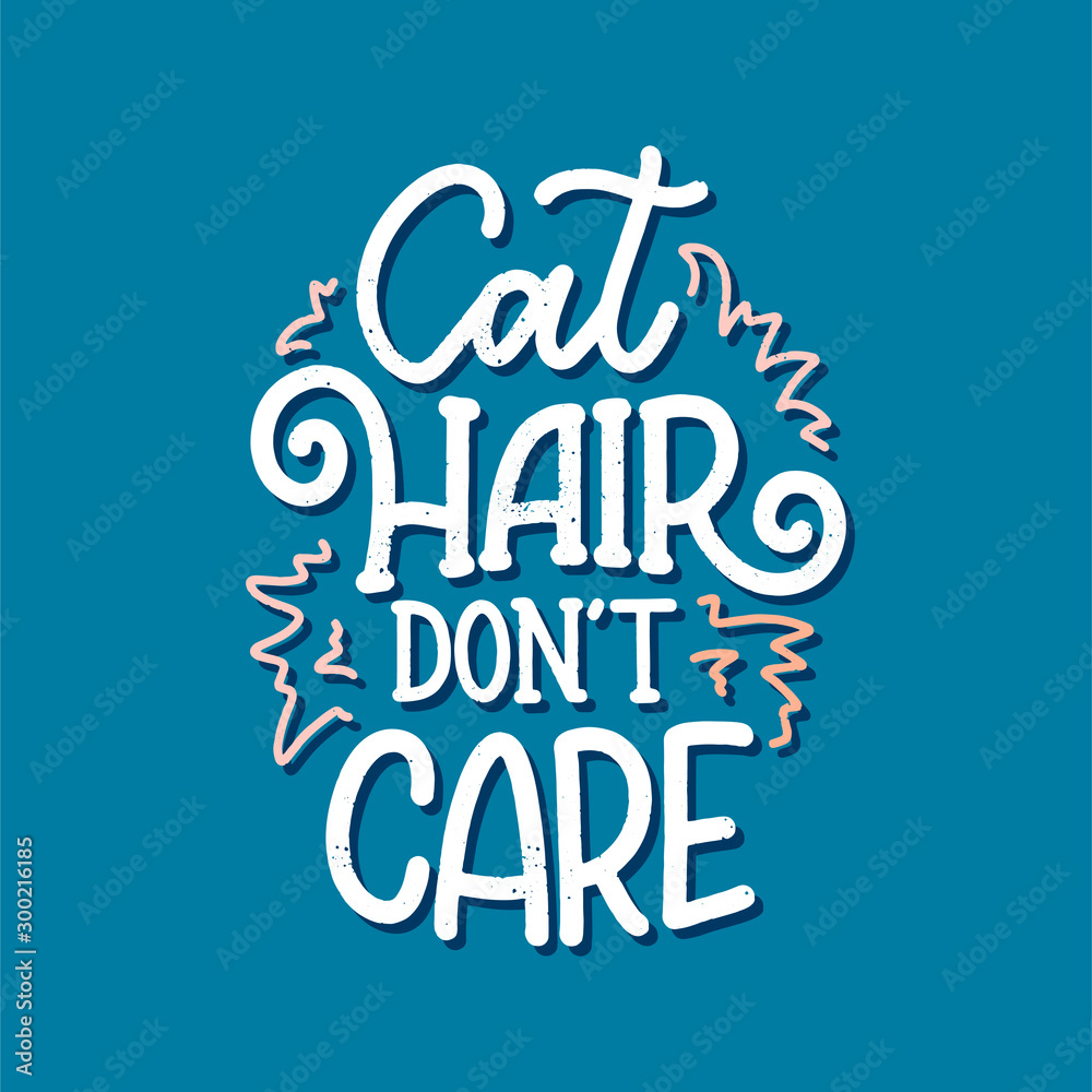 Plakat Funny lettering quote about cats for print in hand drawn style. Creative typography slogan design for posters. Cartoon vector illustration.