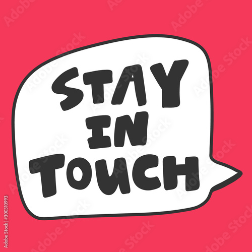 Stay in touch. Valentines day Sticker for social media content about love. Vector hand drawn illustration design. 