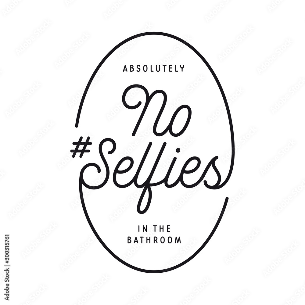 No selfies in the bathroom poster. Vector illustration.