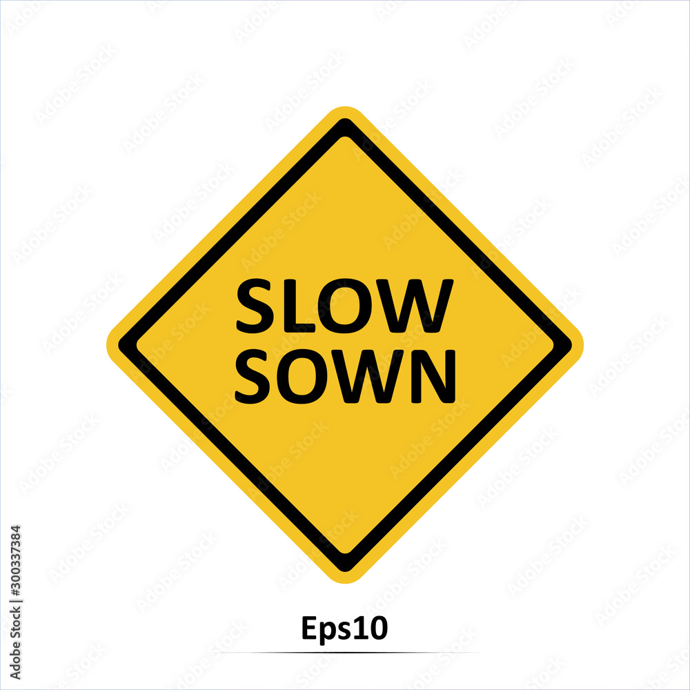 Road sign. Slow down icon. Vector Illustration Road sign. Slow down icon. Vector Illustration