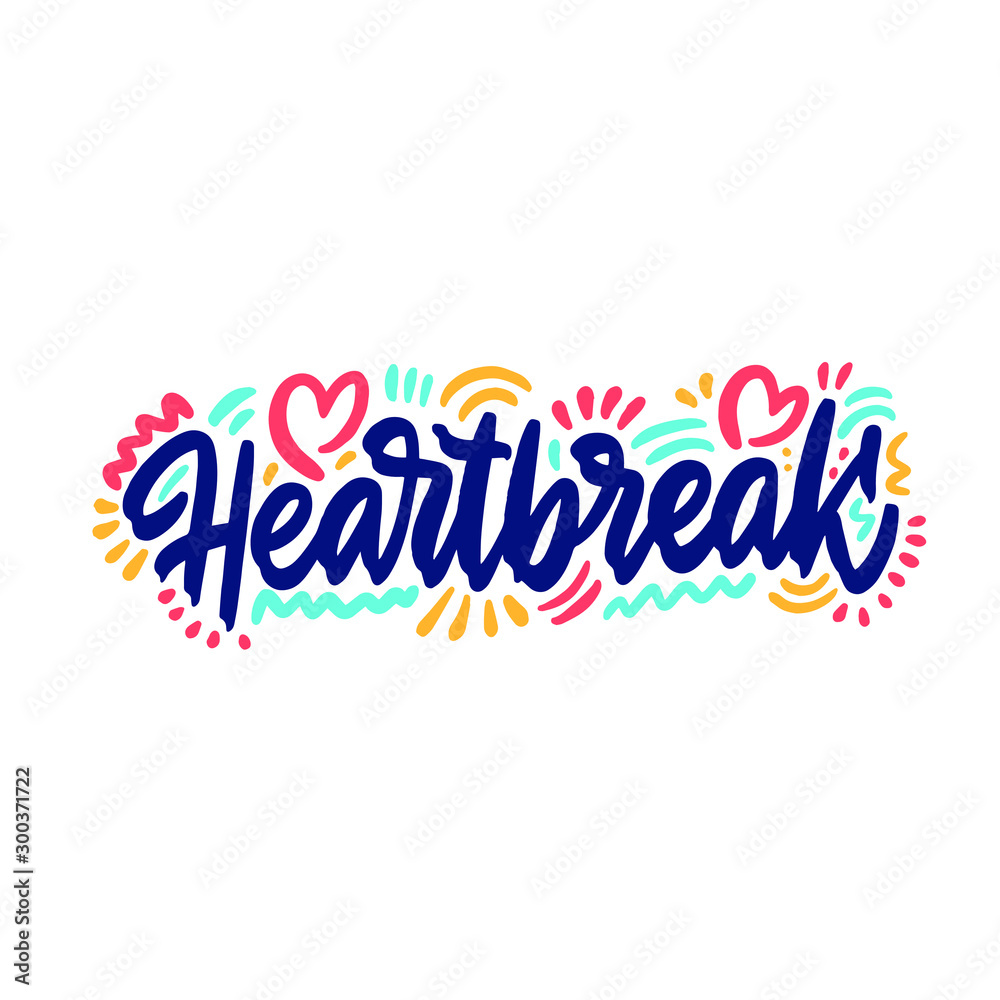 Heartbreak in hand lettering. Design for banner, presentation, background, poster. Editable vector EPS 10 illustration.