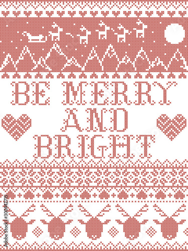 Be Merry and Bright Carol lyrics Christmas pattern with Scandinavian Nordic festive winter pattern in cross stitch with heart, snowflake, Christmas tree, reindeer, star, snowflakes in white, red