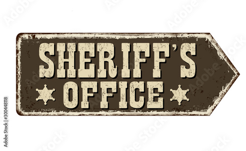 Sheriff's office vintage rusty metal sign