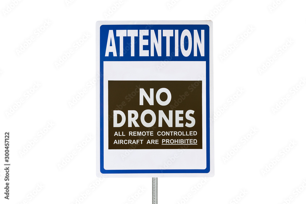 Attention no drones all remote controlled aircraft are prohibited sign isolated on white.