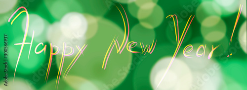 Festive winter background with the inscription Happy New Year. Soft bokeh on a green background.