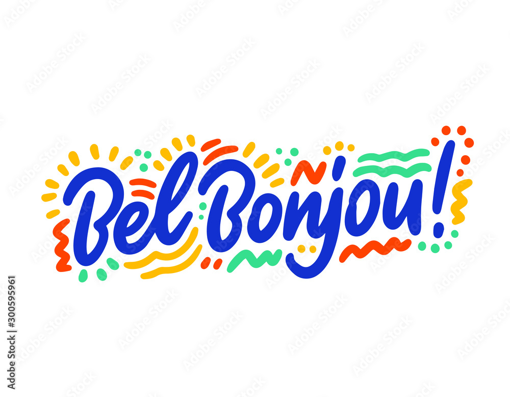 Bel bonjou hand drawn vector lettering. Inspirational handwritten phrase in Antillean creole - welcome. Hello quote sketch typography. Inscription for t shirts, posters, cards, label.