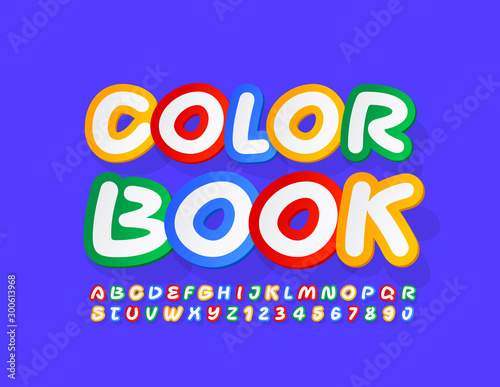 Vector bright emblem Color Book. Creative bright Font. Kids Alphabet Letters and Numbers set