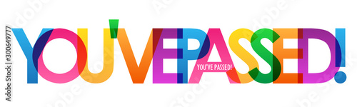 YOU'VE PASSED! rainbow vector typography banner photo