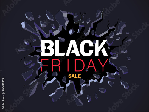 Black friday banner. Wall explosion. Crack in the black wall.