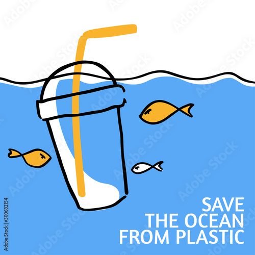 A square vector image with the text Save the ocean, the plastic cup with the  straw, and fish.  The environment protection vector design for a poster, flyer print. Plastic free and zero waste theme