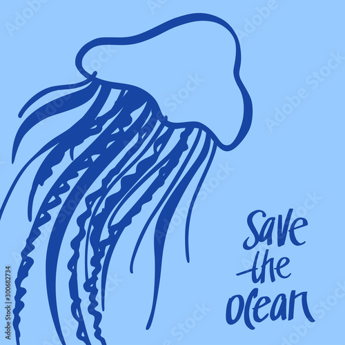 A square vector image with the text Save the ocean and the jellyfish.  The environment protection vector design for a poster, flyer print. Plastic free and zero waste theme