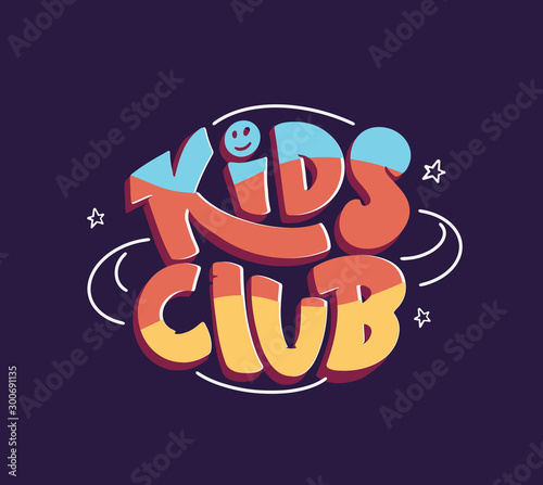Colorful kids club logo. Hand drawn lettering composition