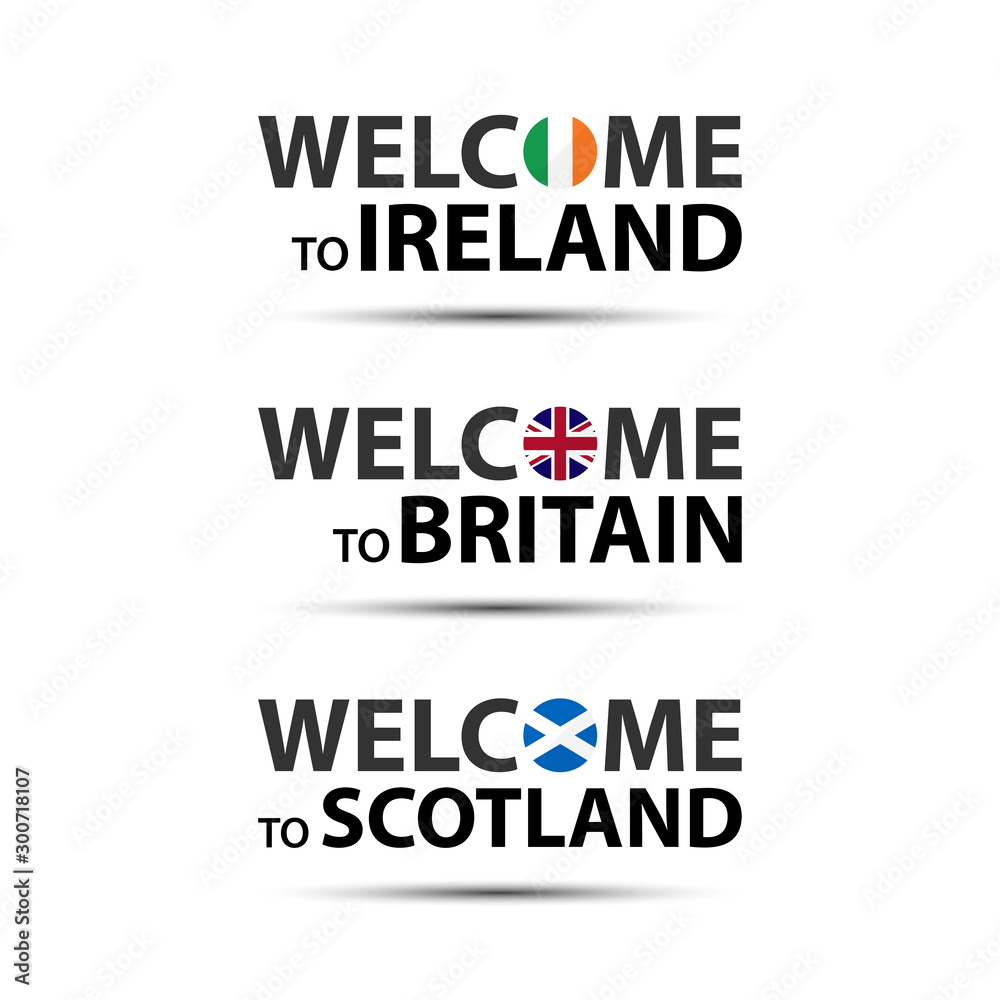 Welcome to Ireland, welcome to Britain and welcome to Scotland symbols with flags, simple modern Irish, British and Scottish icons isolated on white background Welcome to Ireland, welcome to Britain and welcome to Scotland symbols with flags, simple modern Irish, British and Scottish icons isolated on white background