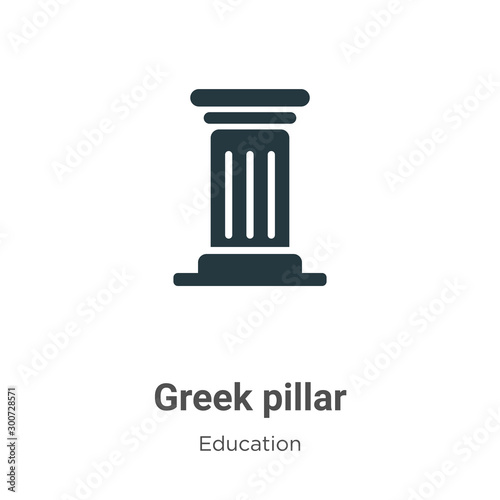 Greek pillar vector icon on white background. Flat vector greek pillar icon symbol sign from modern education collection for mobile concept and web apps design.