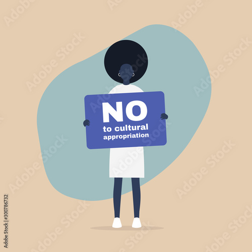 Young black female character holding a "no to cultural appropriation" banner, colonialism and minority cultures