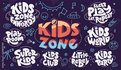 Set of kids zone hand drawn lettering and space doodles. Design, labels, emblems, stickers, dodle icons, stamps for child poster, background, postcard, banner.