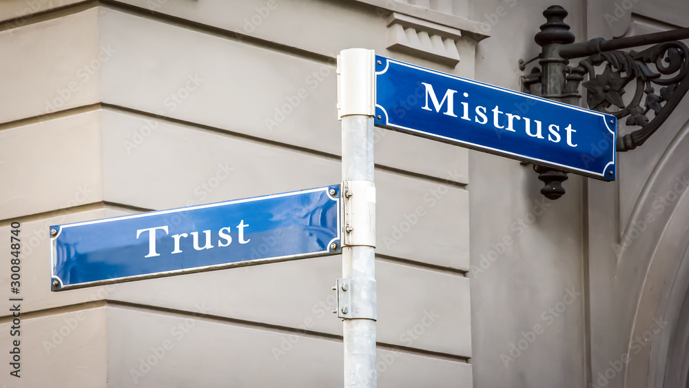Street Sign to Trust versus Mistrust Street Sign to Trust versus Mistrust