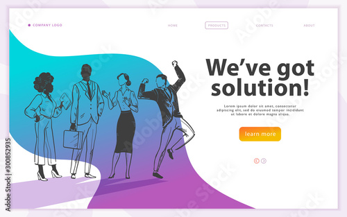 Landing page design template with We've got solution business concept and hand drawn sketch office people team. Team work, partnership, success, creative ideas. Vector illustration.