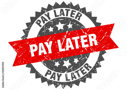 pay later grunge stamp with red band. pay later
