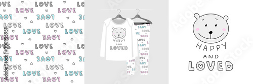 Seamless pattern and illustration for kid with bear, quote Happy and Loved
