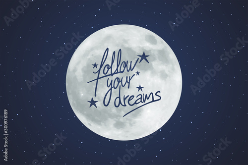 design of follow your dreams message
