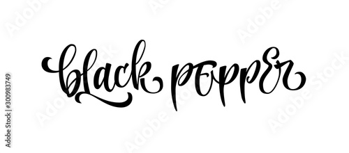 Hand drawn spice label - Black pepper. Vector lettering design element. Isolated calligraphy scrypt stile word. photo