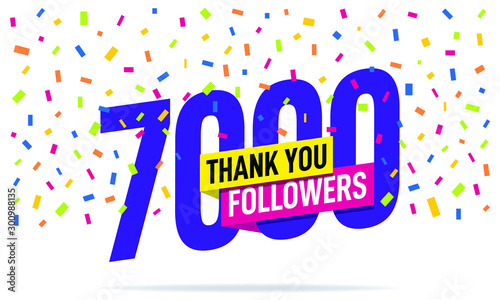 Thank you 7000 followers vector. Greeting social card thank you followers. Illustration design for Social Networks.