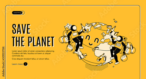 Save the planet isometric landing page. Astronauts volunteers care of globe cleaning garbage and planting trees. Ecological protection earth day celebration 3d vector web banner template, line art