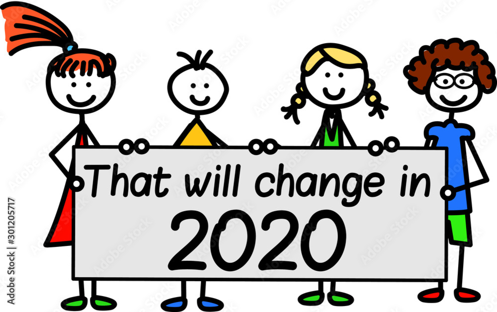 Kinder halten Schild: That will change in 2020 Kinder halten Schild: That will change in 2020