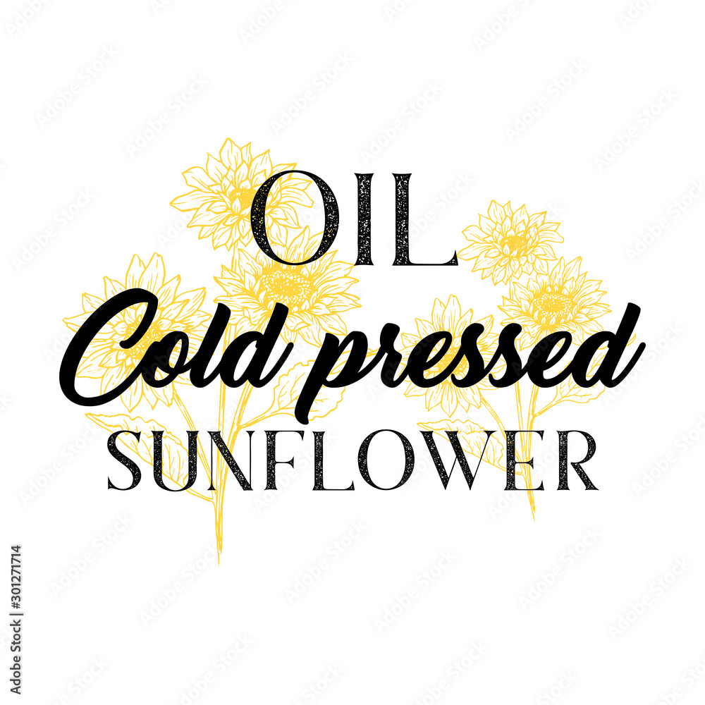 Cold pressed natural sunflower oil vector realistic logotype template. Yellow flower blossoms on stems twigs sketch with text isolated on white background. Organic cooking product package label design