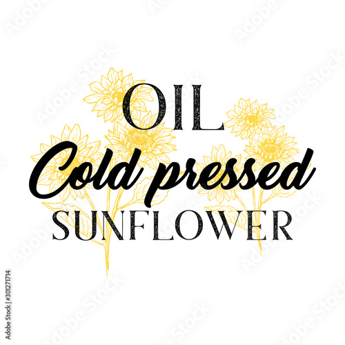 Cold pressed natural sunflower oil vector realistic logotype template. Yellow flower blossoms on stems twigs sketch with text isolated on white background. Organic cooking product package label design