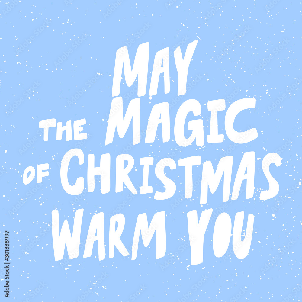 May the Magic of Christmas warm you. Christmas and happy New Year vector hand drawn illustration banner with cartoon comic lettering. 