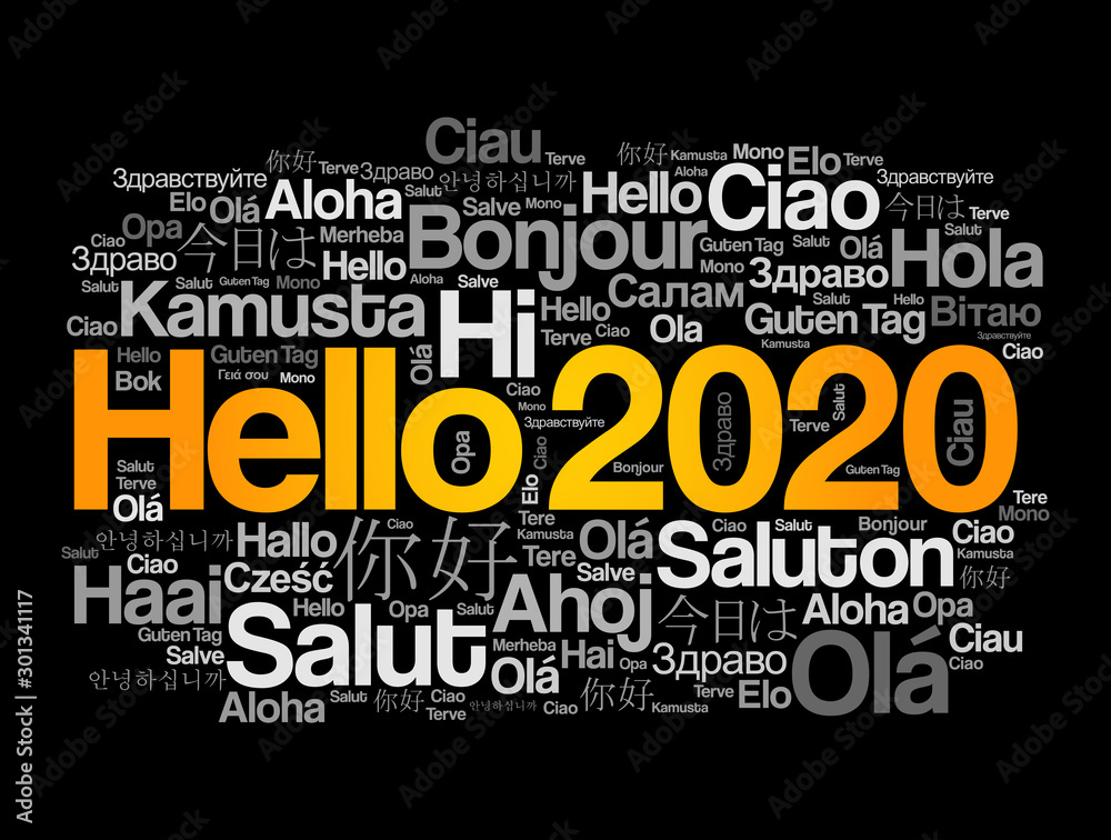 Hello 2020 word cloud in different languages of the world, background concept Hello 2020 word cloud in different languages of the world, background concept