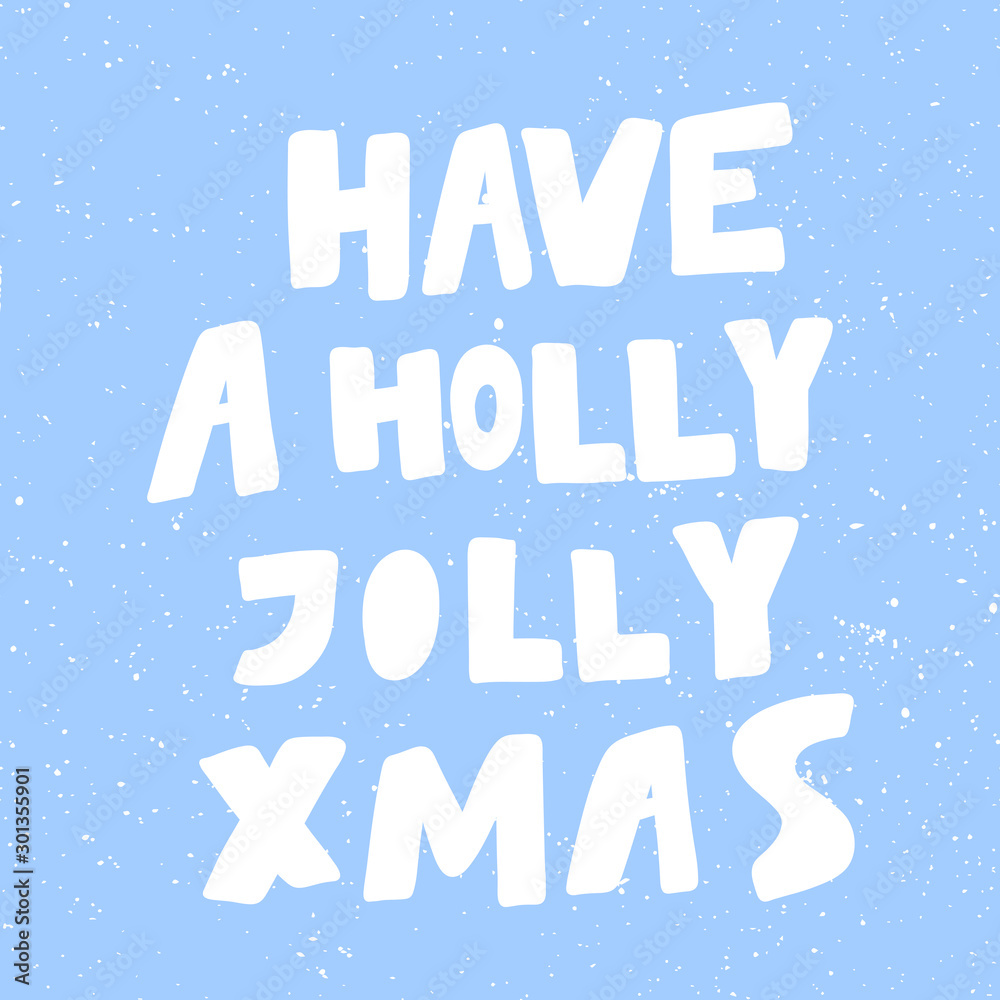 Have a holly jolly Xmas. Christmas and happy New Year vector hand drawn illustration banner with cartoon comic lettering. 