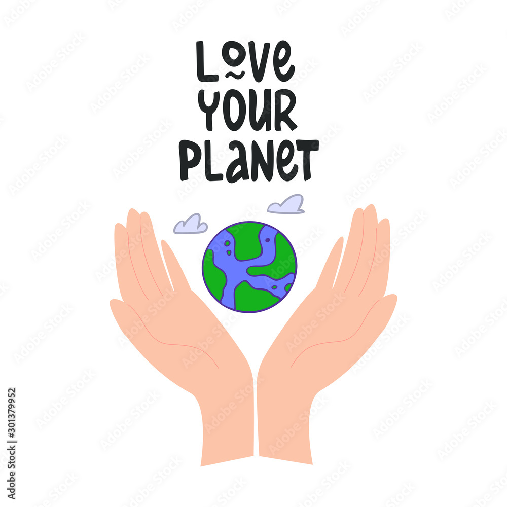 Love your planet lettering. Motivational phrase. Poster in support of environmental protection and ecology. Separate waste collection and pollution reduction, recycling. Vector illustration Love your planet lettering. Motivational phrase. Poster in support of environmental protection and ecology. Separate waste collection and pollution reduction, recycling. Vector illustration