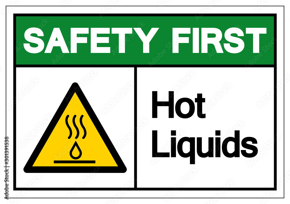Safety First Hot Liquids Symbol Sign, Vector Illustration, Isolate On White Background Label .EPS10