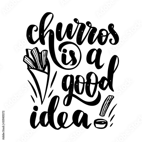 Churros is a good idea.