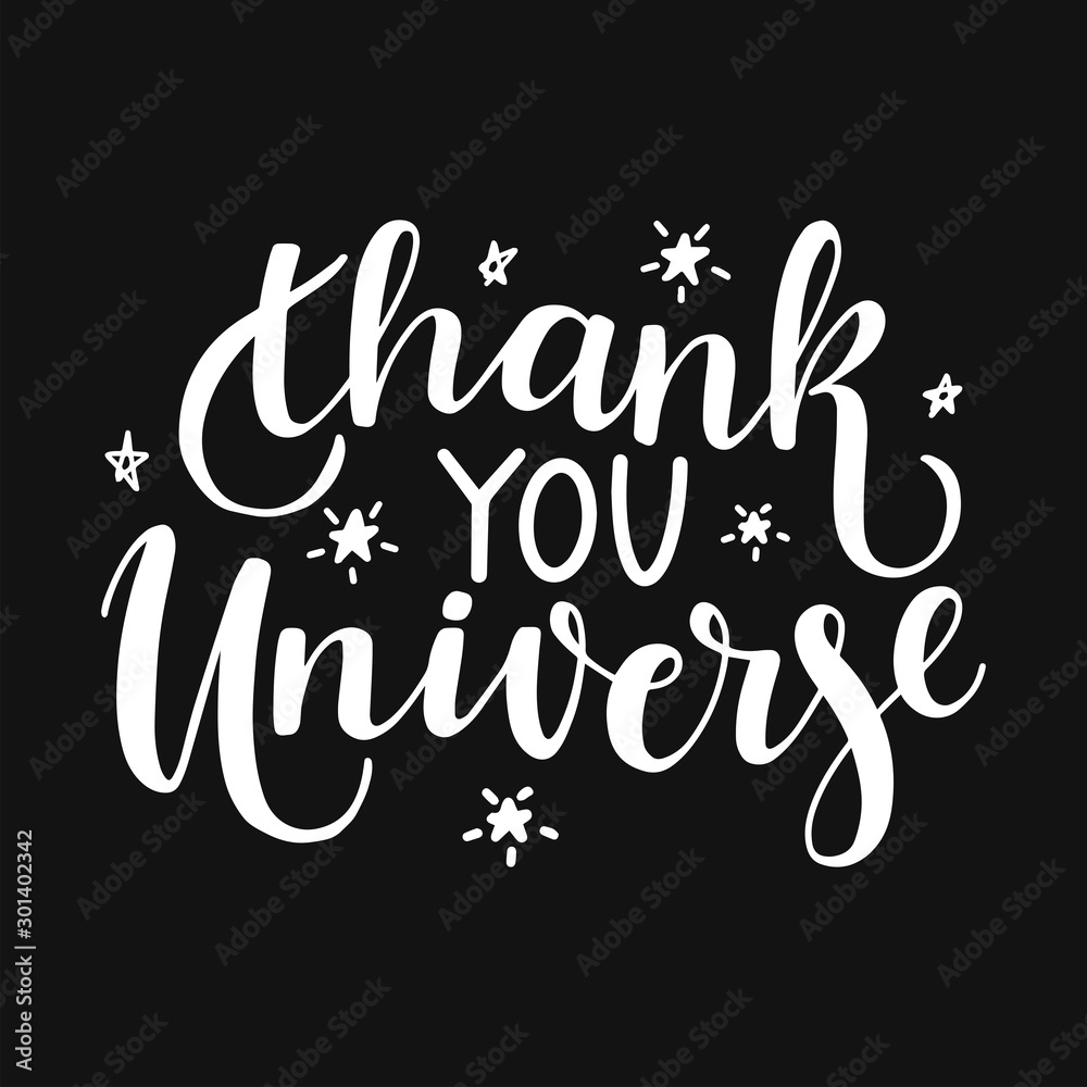 Thank you universe. Hand drawn phrase.