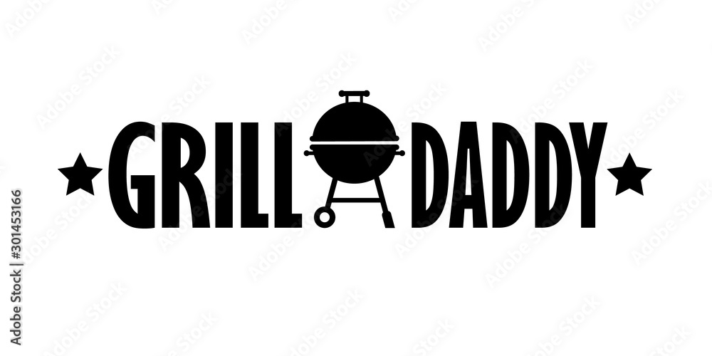 Grill daddy design. Fathers day gift vector file. Grill apron decor