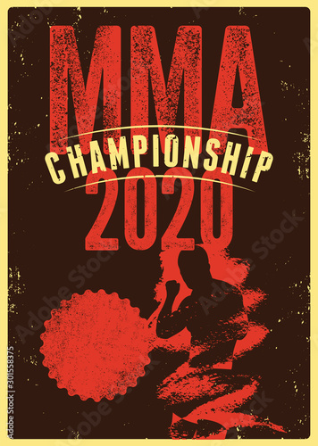 MMA Championship 2020 typographical vintage grunge style poster with hand drawn silhouette of mixed martial arts fighter. Fight club concept design template, emblem, label. Retro vector illustration.