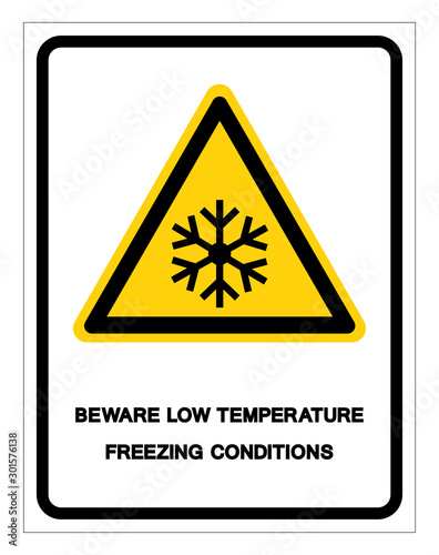 Beware Low Temperature Freezing Conditions Symbol, Vector Illustration, Isolated On White Background Label. EPS10