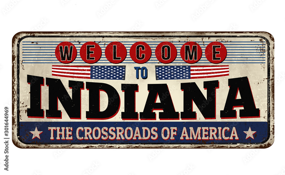 Fototapeta premium Welcome to Indiana vintage rusty metal sign