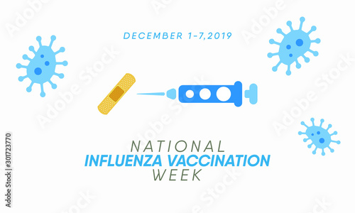 Vector illustration on the theme of National Influenza Vaccination week from December 1st to 7th.