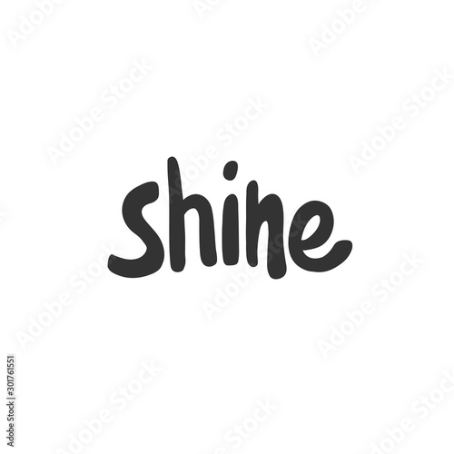 Shine. Sticker for social media content. Vector hand drawn illustration design. 