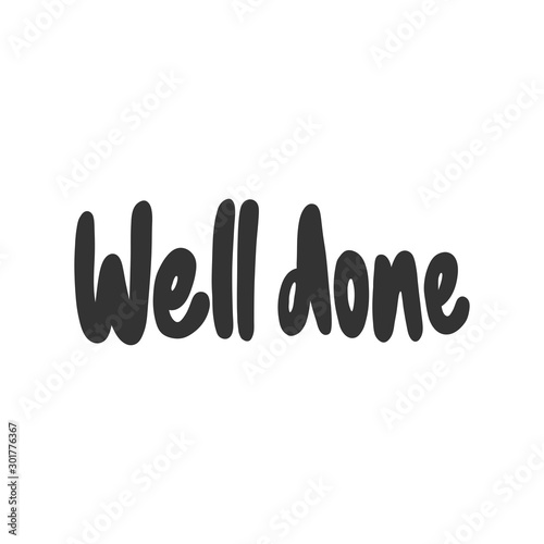 Well done. Sticker for social media content. Vector hand drawn illustration design. 