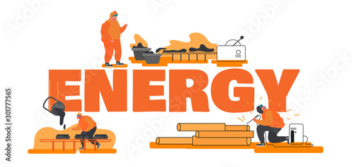 Energy and Metallurgy Industry Concept. Steel Workers Mining, Smelting and Welding on Factory. Metal Manufacture, Ironwork Processing Poster Banner Flyer Brochure. Cartoon Flat Vector Illustration