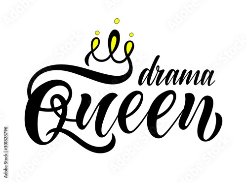 Vector lettering illustration with crown. Lucky print for clothes. Text isolated on white background. Drama Queen poster design.