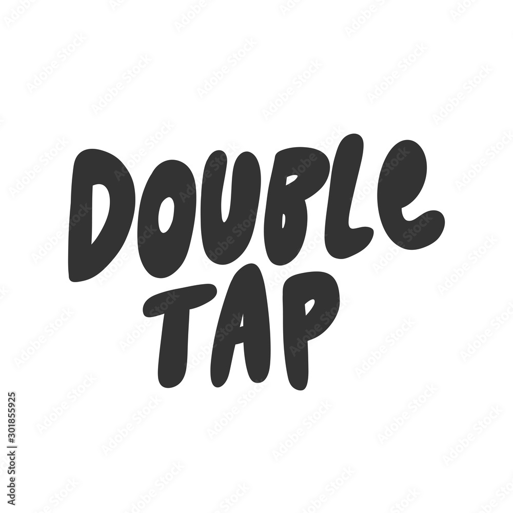 Double tap. Sticker for social media content. Vector hand drawn illustration design. 