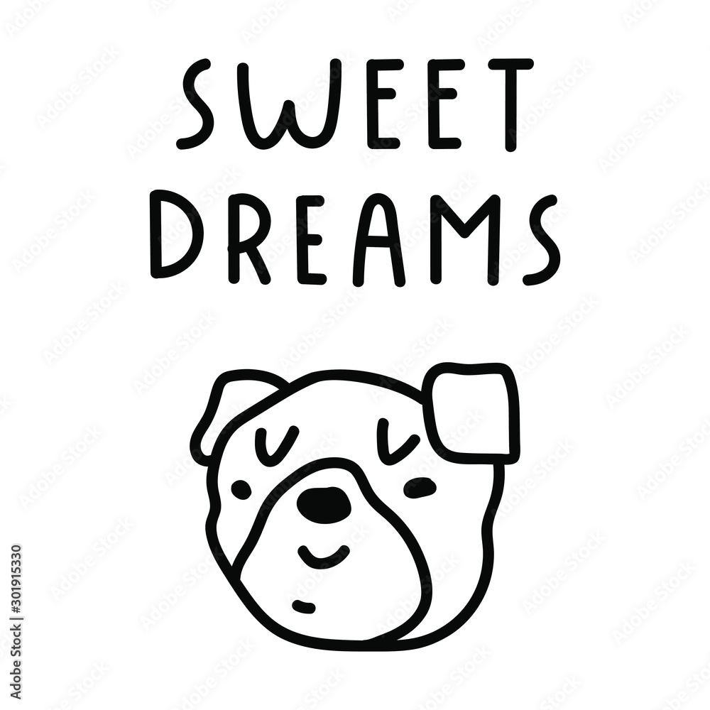 Dog head with inscription - sweet dreams. Hand drawn funny vector illustration for greeting card, t shirt, sticker, poster design on white background. Dog head with inscription - sweet dreams. Hand drawn funny vector illustration for greeting card, t shirt, sticker, poster design on white background.