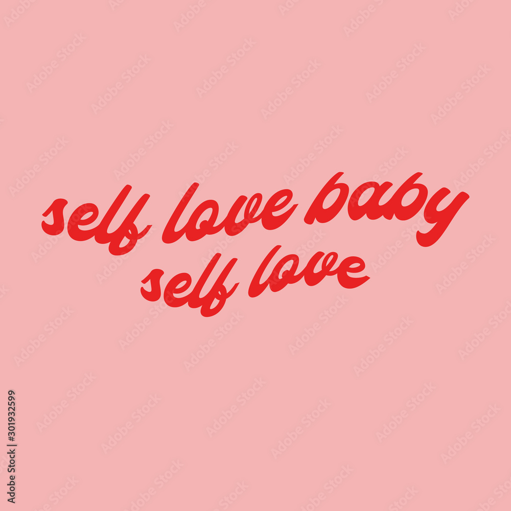 Self love baby. Self love quote calligraphy  script with pink background